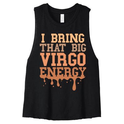 Big Virgo Energy Virgo Drip Melanin Vibes Birthday Women's Racerback Cropped Tank