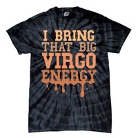 Big Virgo Energy Virgo Drip Melanin Vibes Birthday Tie-Dye T-Shirt