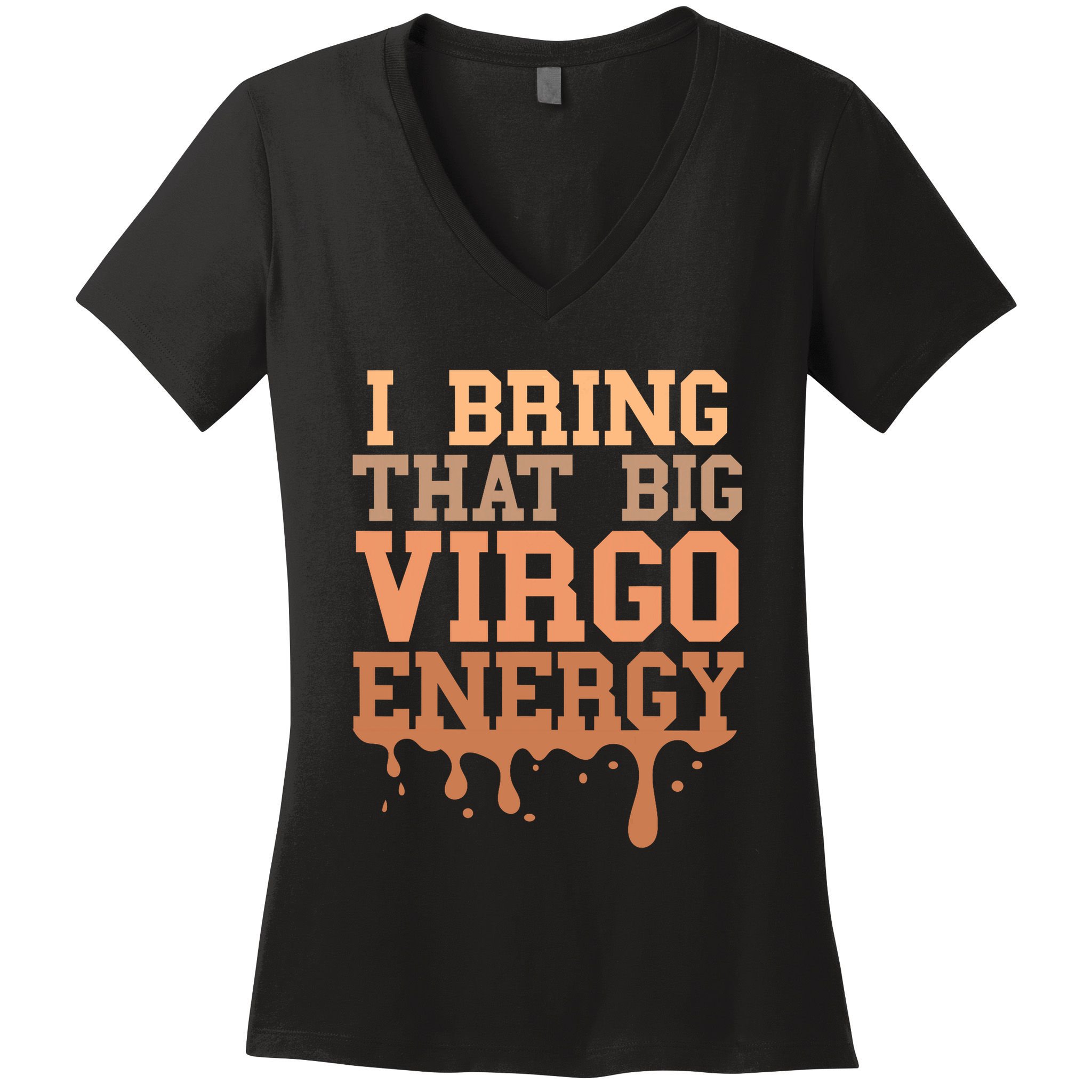Big Virgo Energy Virgo Drip Melanin Vibes Birthday Women's V-Neck T-Shirt