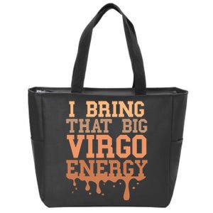 Big Virgo Energy Virgo Drip Melanin Vibes Birthday Zip Tote Bag