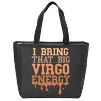 Big Virgo Energy Virgo Drip Melanin Vibes Birthday Zip Tote Bag