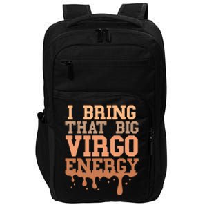 Big Virgo Energy Women Virgo Drip Melanin Vibes Birthday Impact Tech Backpack