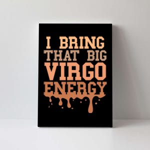 Big Virgo Energy Women Virgo Drip Melanin Vibes Birthday Canvas