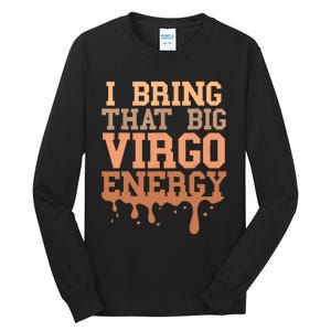 Big Virgo Energy Women Virgo Drip Melanin Vibes Birthday Tall Long Sleeve T-Shirt