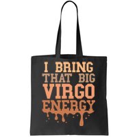 Big Virgo Energy Women Virgo Drip Melanin Vibes Birthday Tote Bag