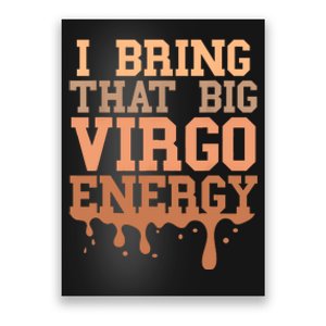 Big Virgo Energy Women Virgo Drip Melanin Vibes Birthday Poster