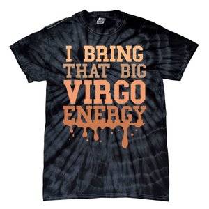 Big Virgo Energy Women Virgo Drip Melanin Vibes Birthday Tie-Dye T-Shirt