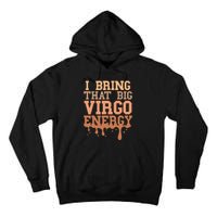 Big Virgo Energy Women Virgo Drip Melanin Vibes Birthday Tall Hoodie