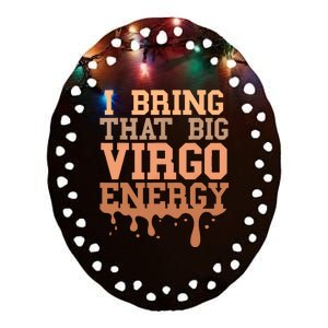 Big Virgo Energy Women Virgo Drip Melanin Vibes Birthday Ceramic Oval Ornament