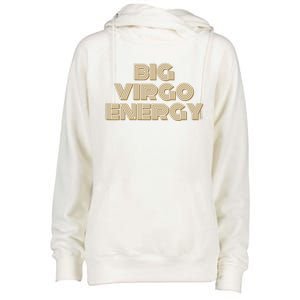 Big Virgo Energy Astrology Gift Womens Funnel Neck Pullover Hood