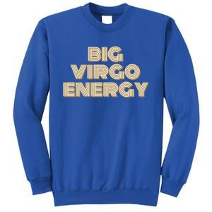 Big Virgo Energy Astrology Gift Sweatshirt