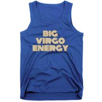 Big Virgo Energy Astrology Gift Tank Top