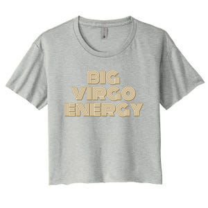 Big Virgo Energy Astrology Gift Women's Crop Top Tee