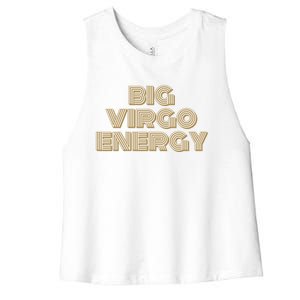 Big Virgo Energy Astrology Gift Women's Racerback Cropped Tank