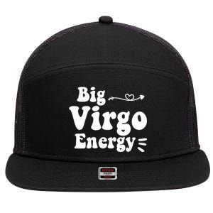 Big Virgo Energy Groovy Zodiac Sign Astrology Horoscope Cool Gift 7 Panel Mesh Trucker Snapback Hat