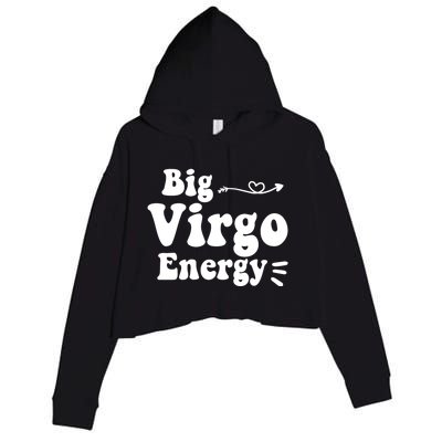 Big Virgo Energy Groovy Zodiac Sign Astrology Horoscope Cool Gift Crop Fleece Hoodie