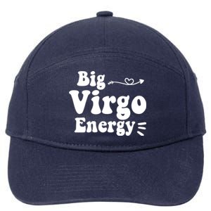 Big Virgo Energy Groovy Zodiac Sign Astrology Horoscope Cool Gift 7-Panel Snapback Hat