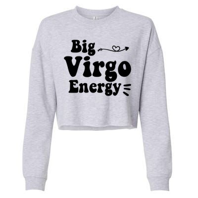 Big Virgo Energy Groovy Zodiac Sign Astrology Horoscope Cool Gift Cropped Pullover Crew