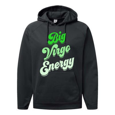 Big Virgo Energy Virgo Birthday Zodiac Sign Performance Fleece Hoodie