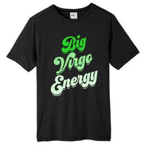 Big Virgo Energy Virgo Birthday Zodiac Sign Tall Fusion ChromaSoft Performance T-Shirt