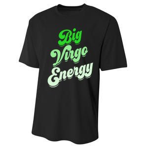 Big Virgo Energy Virgo Birthday Zodiac Sign Performance Sprint T-Shirt