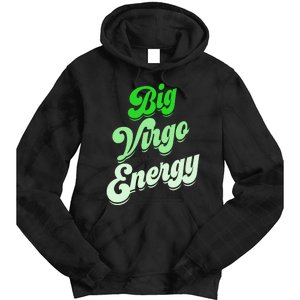 Big Virgo Energy Virgo Birthday Zodiac Sign Tie Dye Hoodie