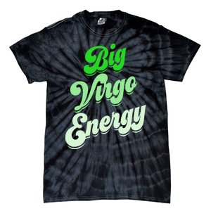 Big Virgo Energy Virgo Birthday Zodiac Sign Tie-Dye T-Shirt