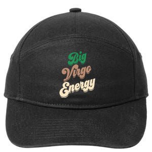 Big Virgo Energy For Virgo Shirts For Zodiac Sign 7-Panel Snapback Hat