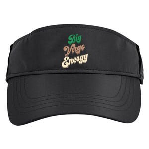 Big Virgo Energy For Virgo Shirts For Zodiac Sign Adult Drive Performance Visor