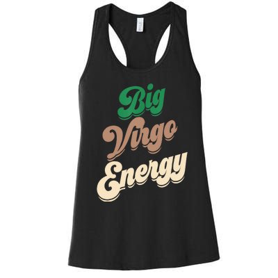 Big Virgo Energy For Virgo Shirts For Zodiac Sign Women's Racerback Tank