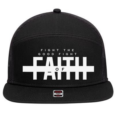 Bible Verse - Fight The Good Fight Of Faith Christian 7 Panel Mesh Trucker Snapback Hat