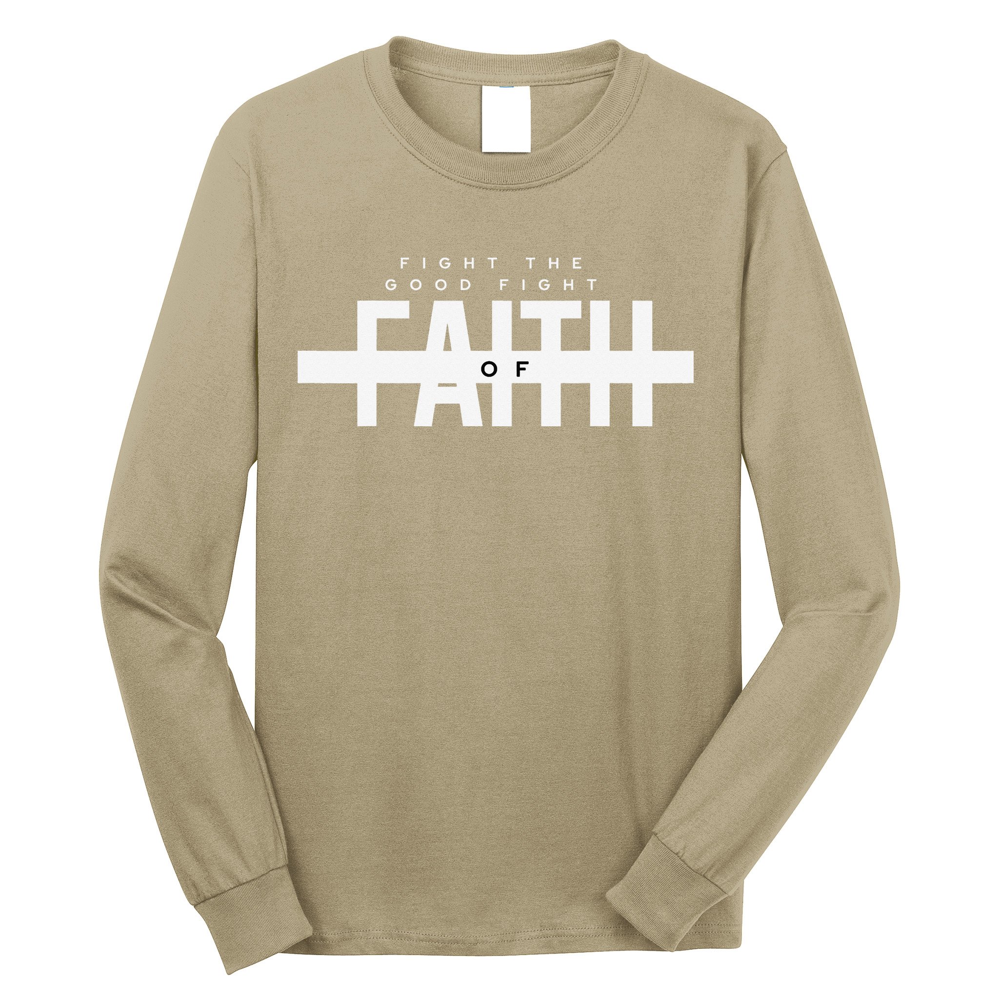 Bible Verse - Fight The Good Fight Of Faith Christian Long Sleeve Shirt