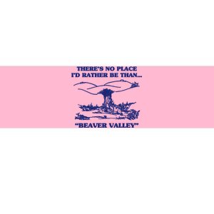 Beaver Valley Funny Offensive Gift Bumper Sticker