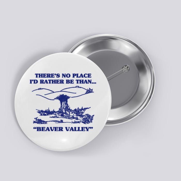 Beaver Valley Funny Offensive Gift Button