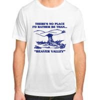 Beaver Valley Funny Offensive Gift Adult ChromaSoft Performance T-Shirt