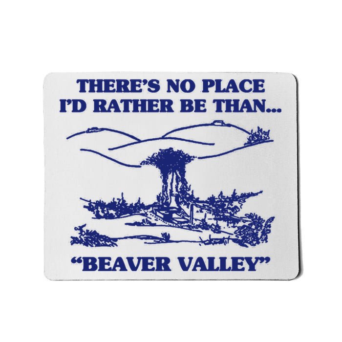 Beaver Valley Funny Offensive Gift Mousepad