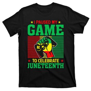 Black Video Gamer I Paused My Game to Celebrate Juneteeth T-Shirt