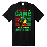 Black Video Gamer I Paused My Game to Celebrate Juneteeth Tall T-Shirt