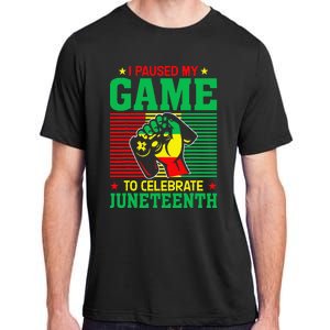 Black Video Gamer I Paused My Game to Celebrate Juneteeth Adult ChromaSoft Performance T-Shirt