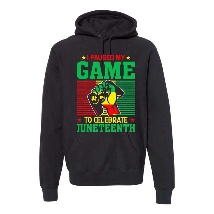 Black Video Gamer I Paused My Game to Celebrate Juneteeth Premium Hoodie