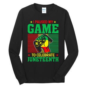 Black Video Gamer I Paused My Game to Celebrate Juneteeth Tall Long Sleeve T-Shirt