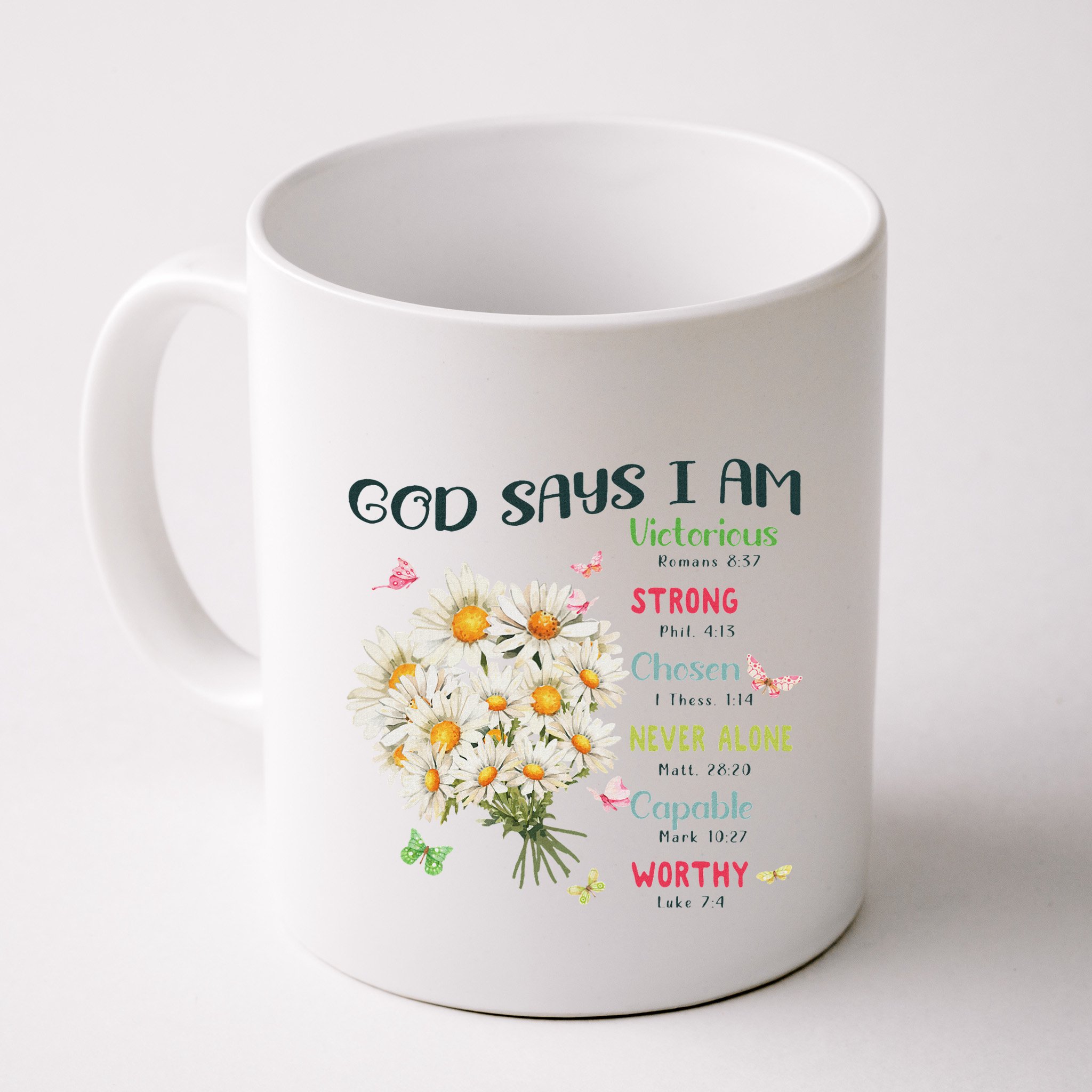 Bible Verse God Says I Am Christian Faith Baby Girl Mug