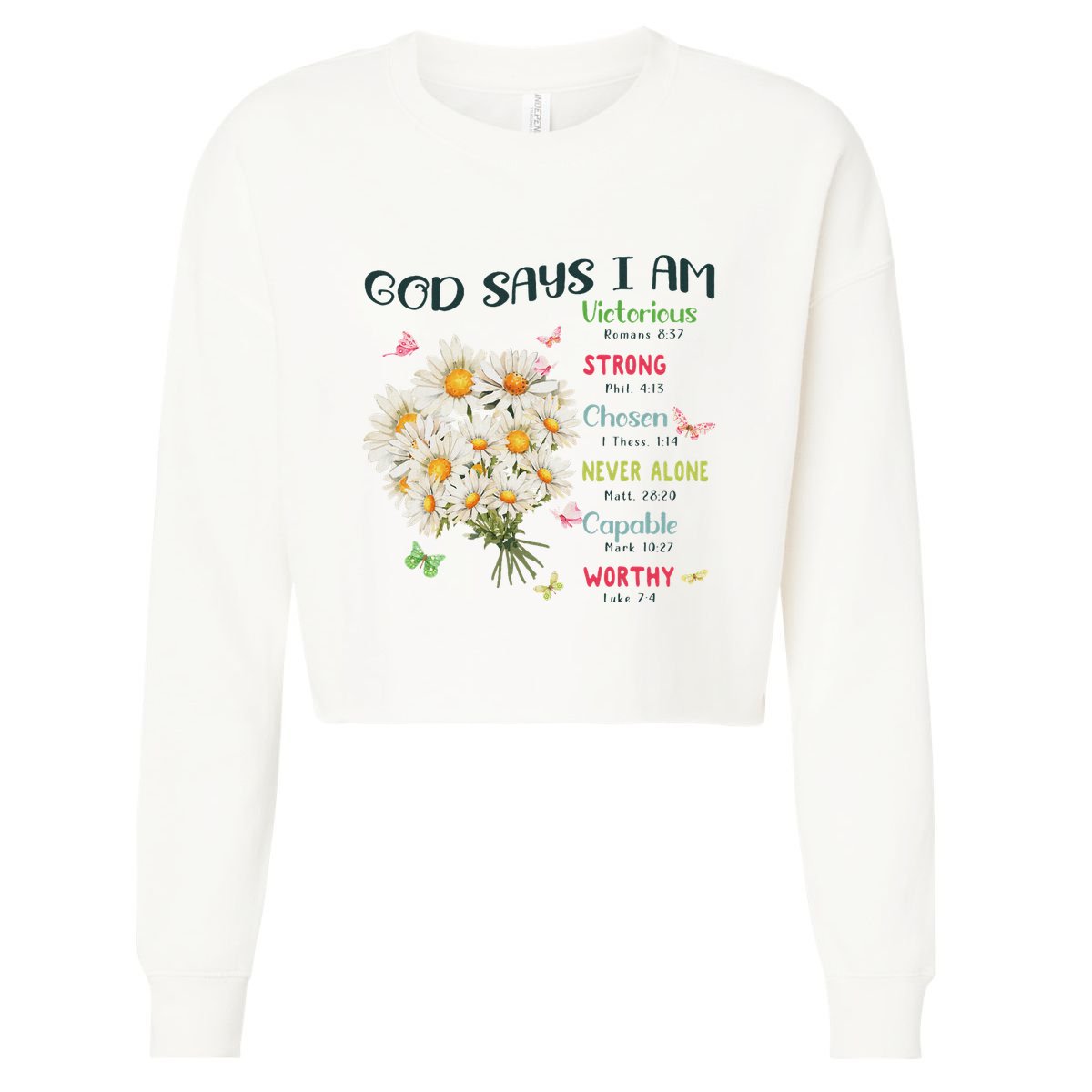 Bible Verse God Says I Am Christian Faith Baby Girl Cropped Pullover Crew