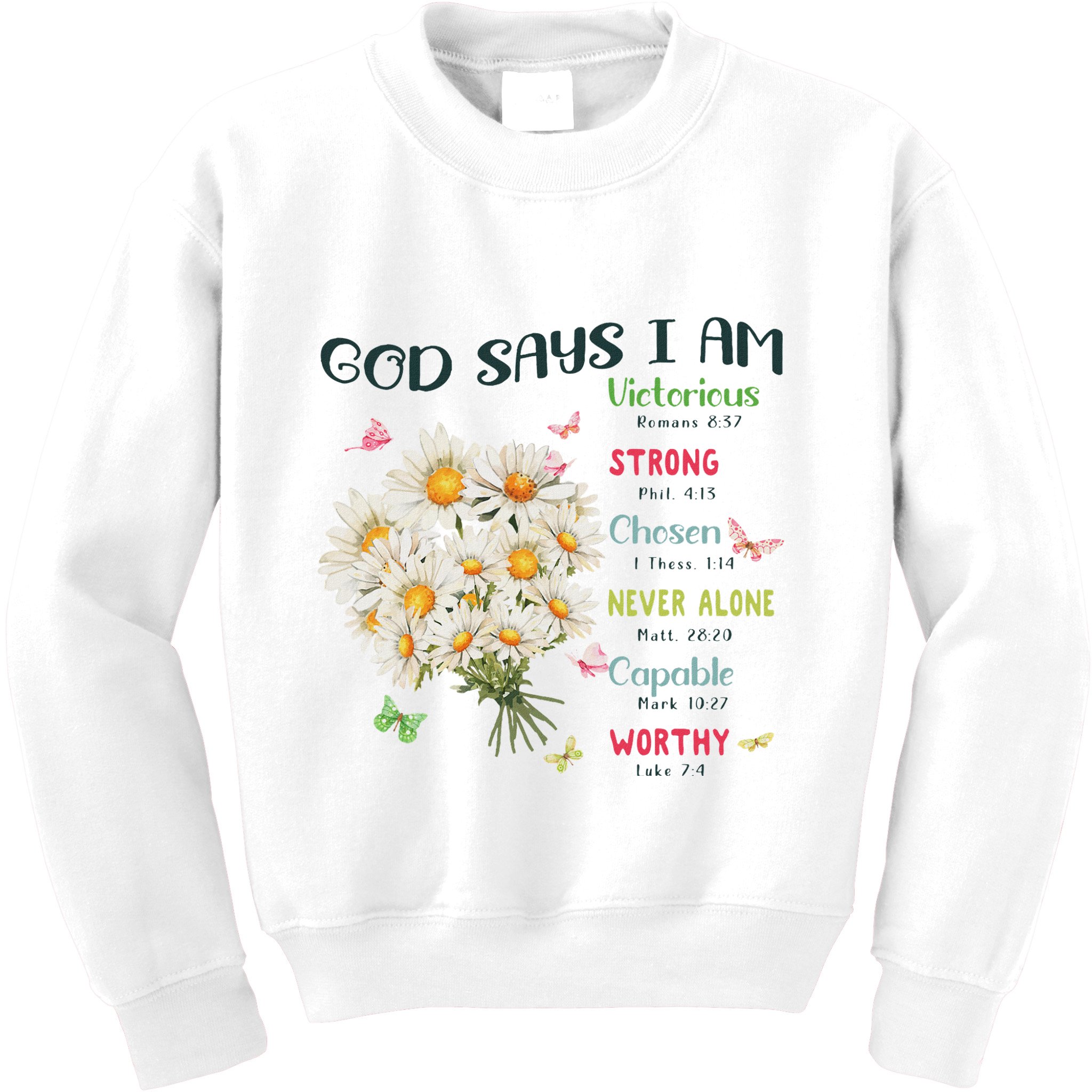 Bible Verse God Says I Am Christian Faith Baby Girl Kids Sweatshirt