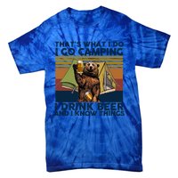 Bear Vintage I Go Camping I Beer And I Know Things Gift Tie-Dye T-Shirt