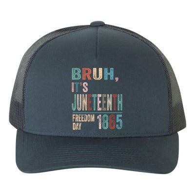 Bruh Vintage Junenth 1865 Freedom Day 2024 June 19 Memory Funny Gift Yupoong Adult 5-Panel Trucker Hat