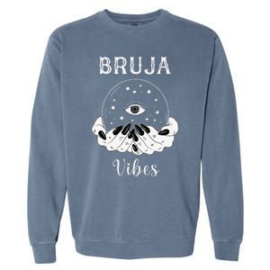 Bruja Vibes Mexican Dia De Muertos Halloween Bruja Garment-Dyed Sweatshirt