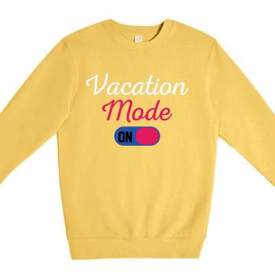 Beach Vacation Mode Tropical Vacation Mode On Gift Premium Crewneck Sweatshirt