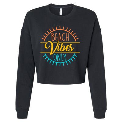 Beach Vibes Only Vacation Travel Cropped Pullover Crew