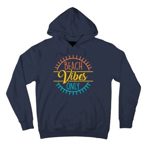 Beach Vibes Only Vacation Travel Hoodie